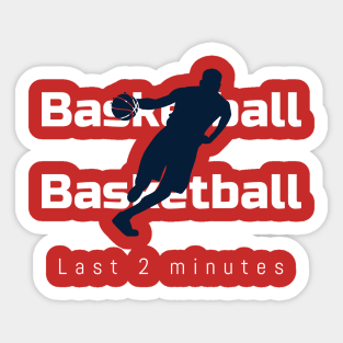 Basketball Last Two Minutes Sticker